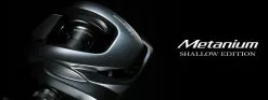 Shimano Metanium Shallow Edition